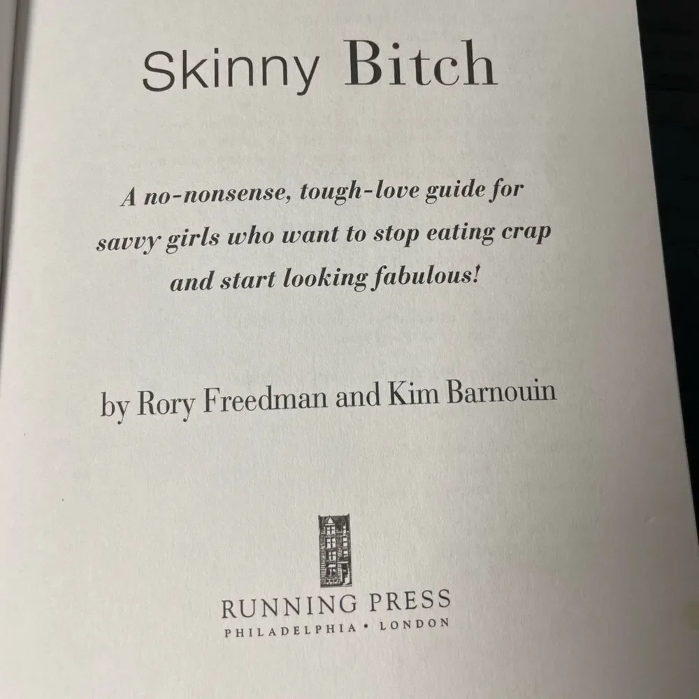 “Skinny B*tch,” by Rory Freedman & Kim Barnounin